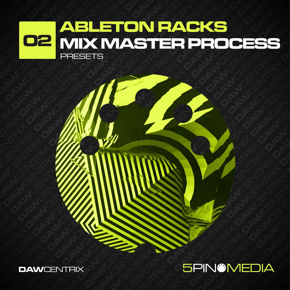 DAWcentrix Ableton Racks Mix Master Process