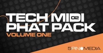 Tech MIDI Phat Pack Vol.1 by 5Pin Media