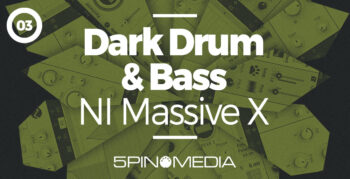 Dark Drum & Bass NI Massive X by 5Pin Media